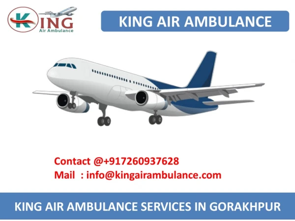 Hire King Air Ambulance services from Gorakhpur and Bokaro