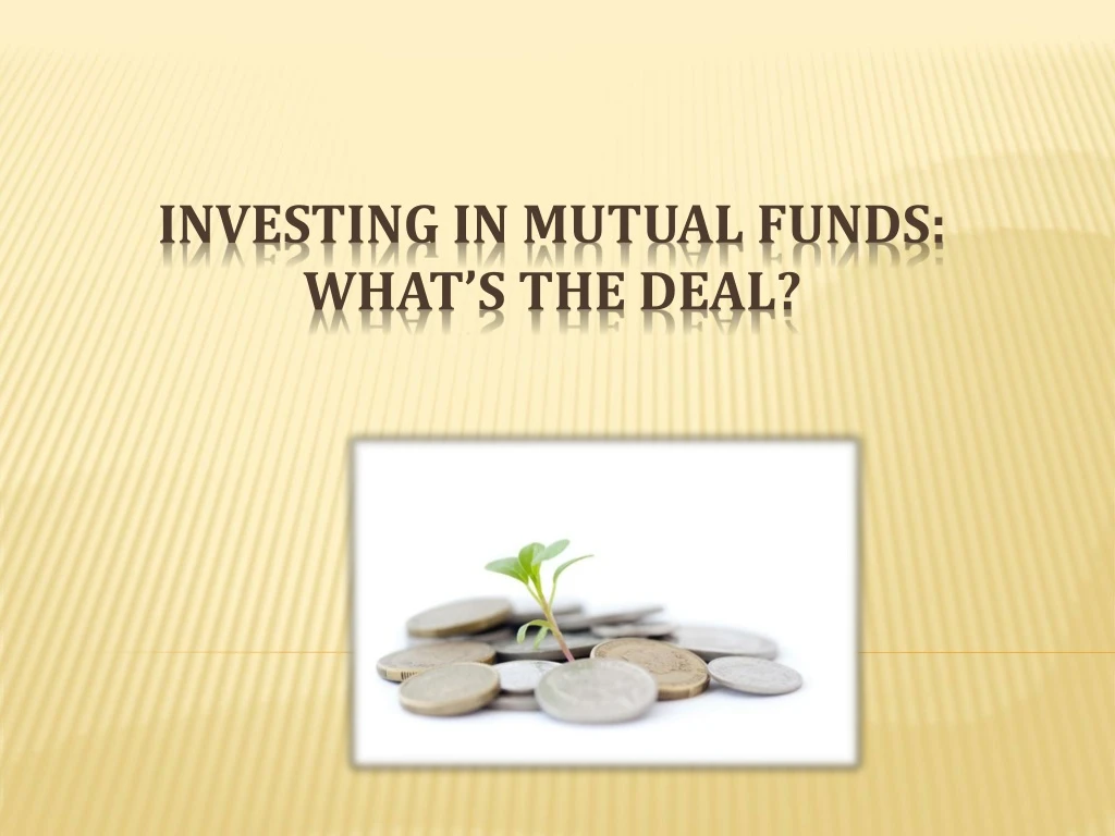 investing in mutual funds what s the deal