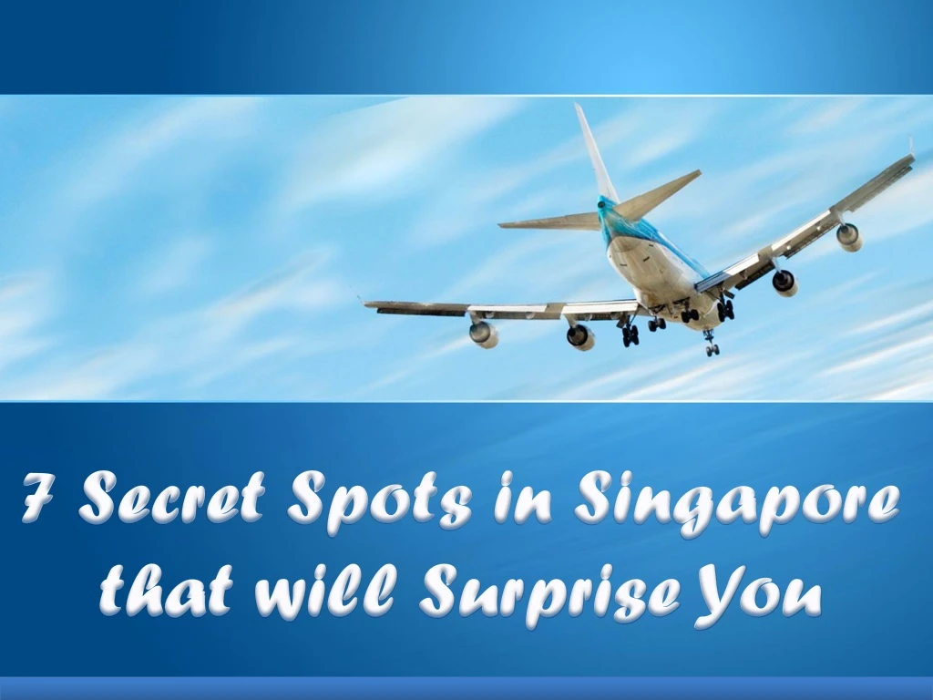 7 secret spots in singapore that will surprise you