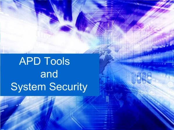 APD Tools and System Security
