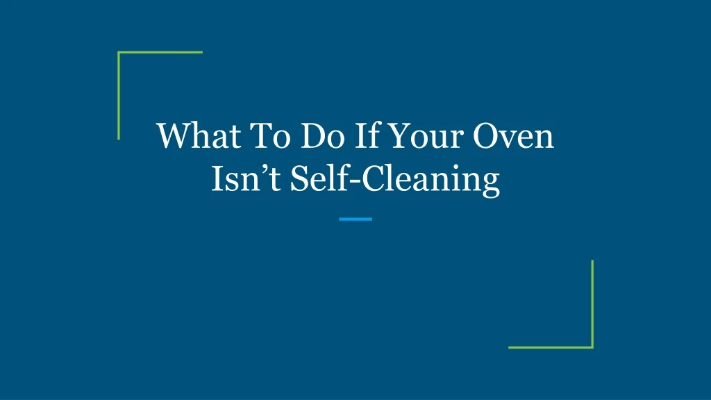 what to do if your oven isn t self cleaning
