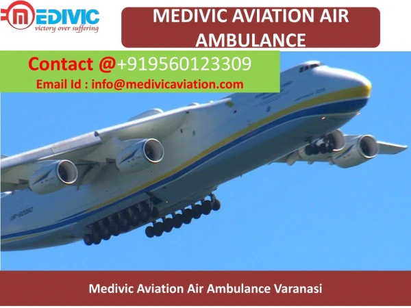 Air Ambulance Varanasi and Allahabad at Low Cost by Medivic Aviation
