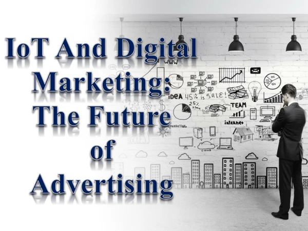 IoT And Digital Marketing: The Future of Advertising