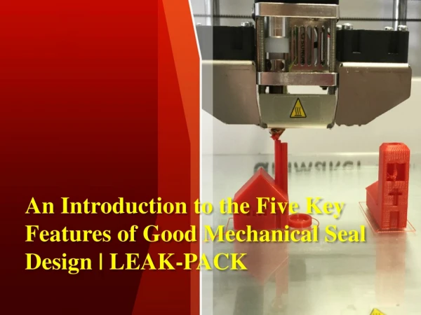 An Introduction to the Five Key Features of Good Mechanical Seal Design | LEAK-PACK