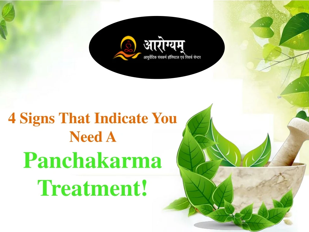 4 signs that indicate you need a panchakarma treatment
