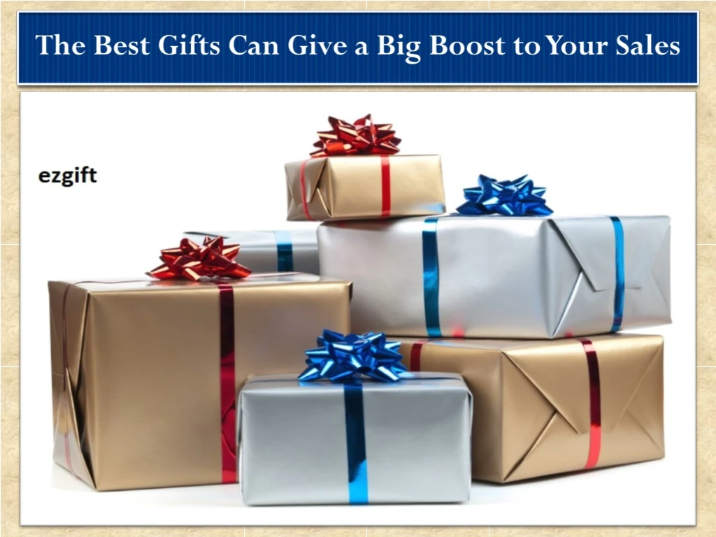 the best gifts can give a big boost to your sales