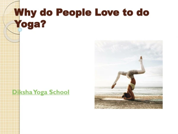 Why do People Love to do Yoga?