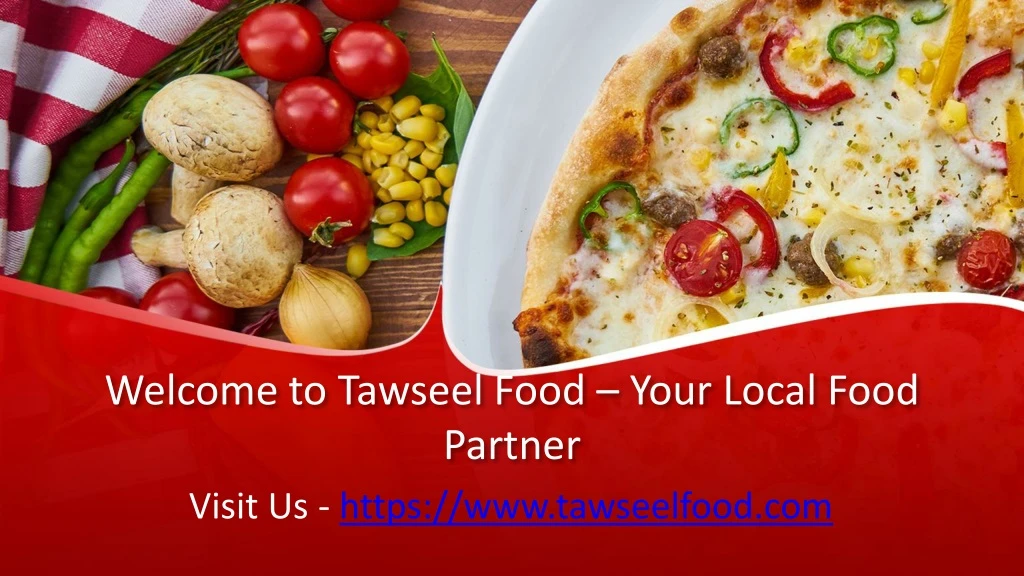 welcome to tawseel food your local food partner