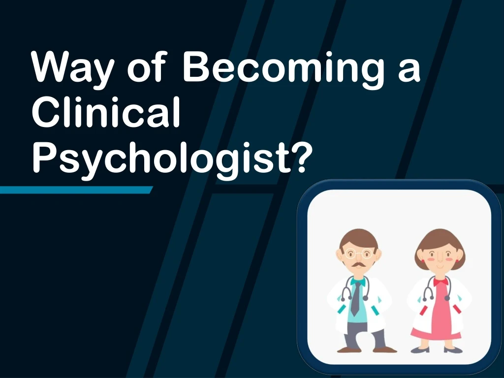 way of becoming a clinical psychologist