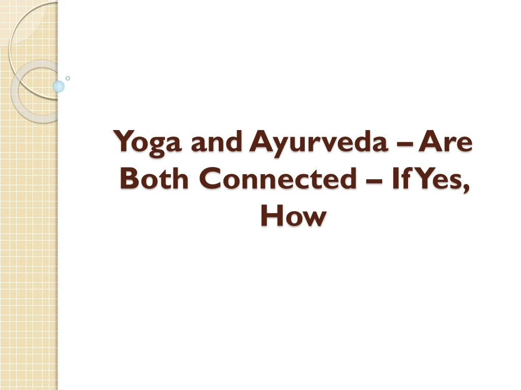 yoga and ayurveda are both connected if yes how