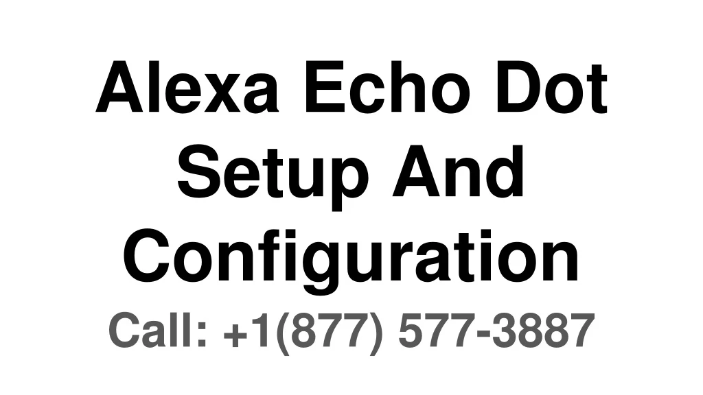 alexa echo dot setup and configuration