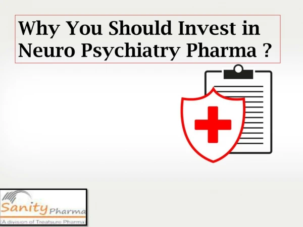 Why You Should Invest in Neuro-Psychiatry Pharma?