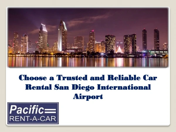 Choose a Trusted and Reliable Car Rental San Diego International Airport