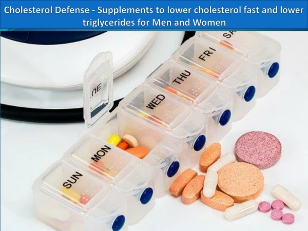 Cholesterol Defense Supplement - supplements to lower cholesterol fast and lower triglycerides for Men and Women