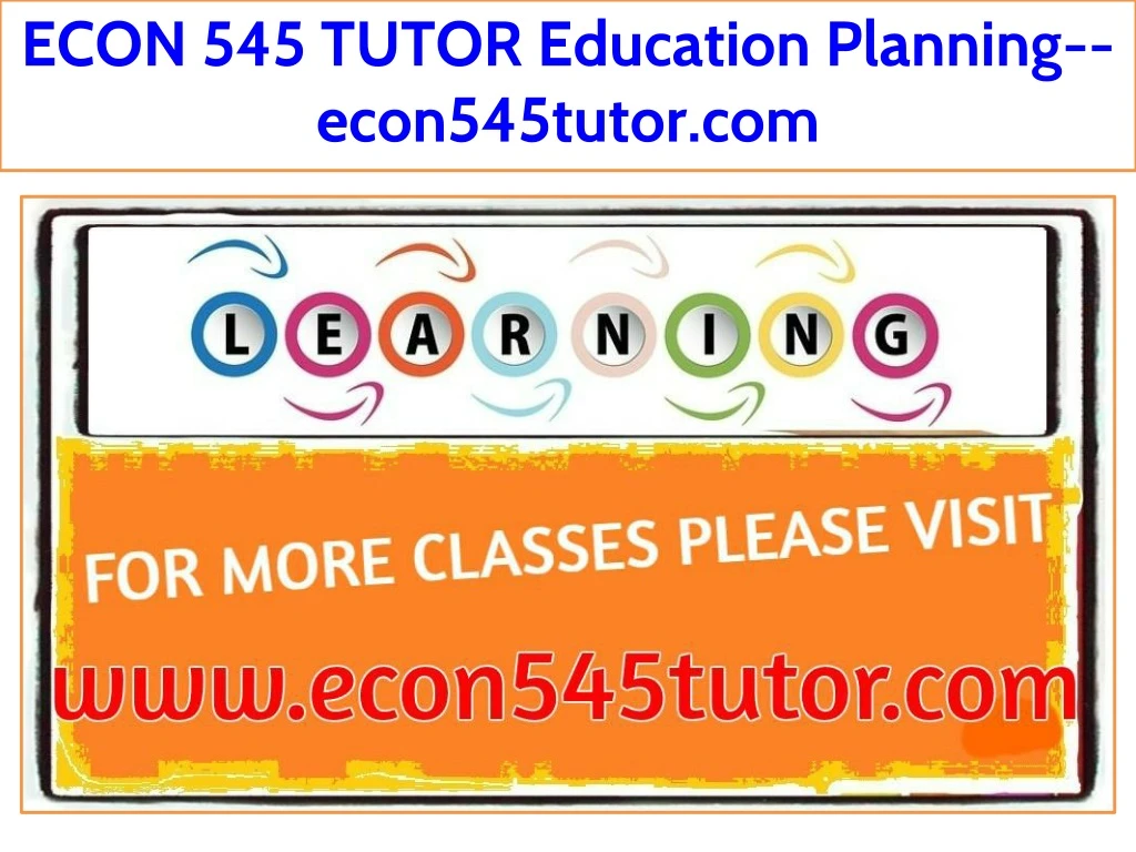 econ 545 tutor education planning econ545tutor com