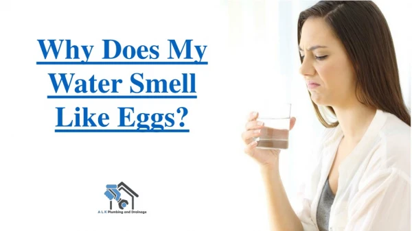 Why Does My Water Smell Like Eggs?