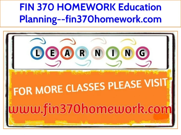 FIN 370 HOMEWORK Education Planning--fin370homework.com