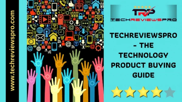 Watch Technology Product Reviews At Techreviewspro.com