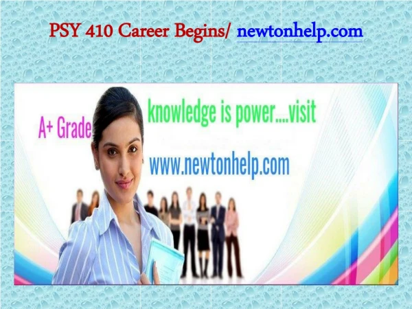 PSY 410 Career Begins/newtonhelp.com