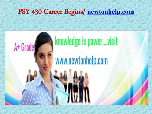PSY 430 Career Begins/newtonhelp.com