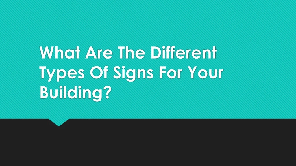 what are the different types of signs for your building
