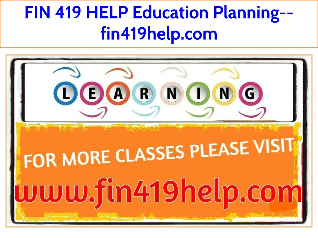 fin 419 help education planning fin419help com