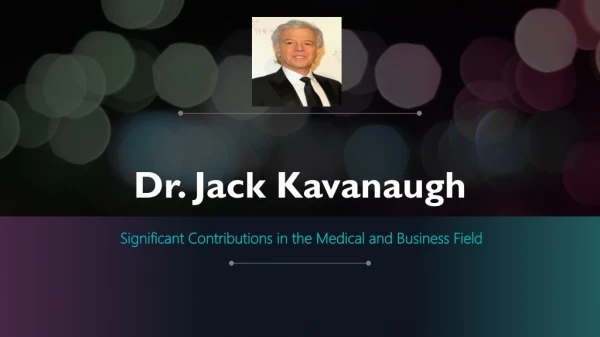 Jack Kavanaugh | Accelerating Disruptive Medical Technology Development