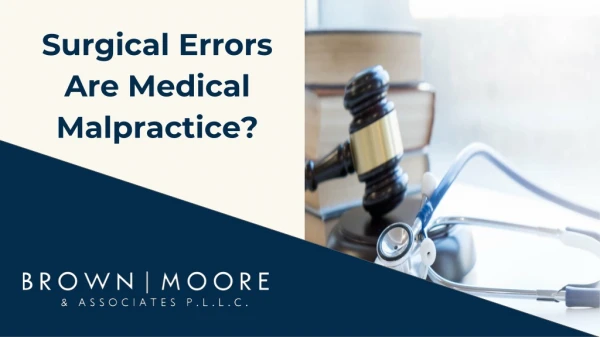 Surgical Errors Are Medical Malpractice?