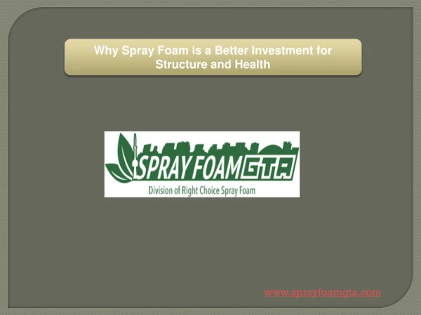 Why Spray Foam is a Better Investment for Structure and Health