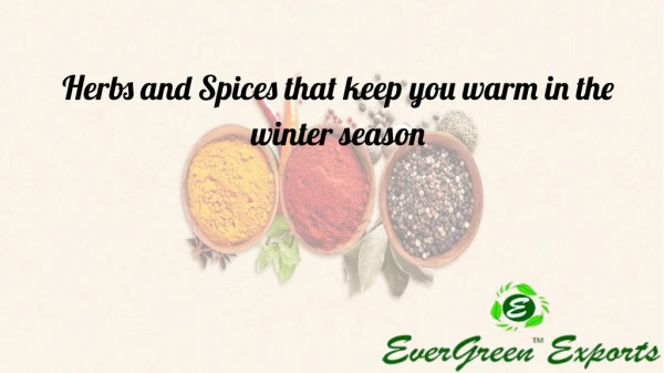 Herbs & Spices that May Keep You Warm in Winter