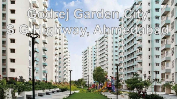 Godrej Garden City Ahmedabad: Call: 8448474360