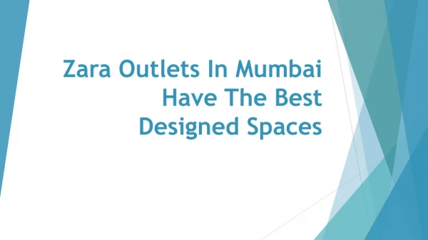 Zara Outlets In Mumbai Have The Best Designed Spaces