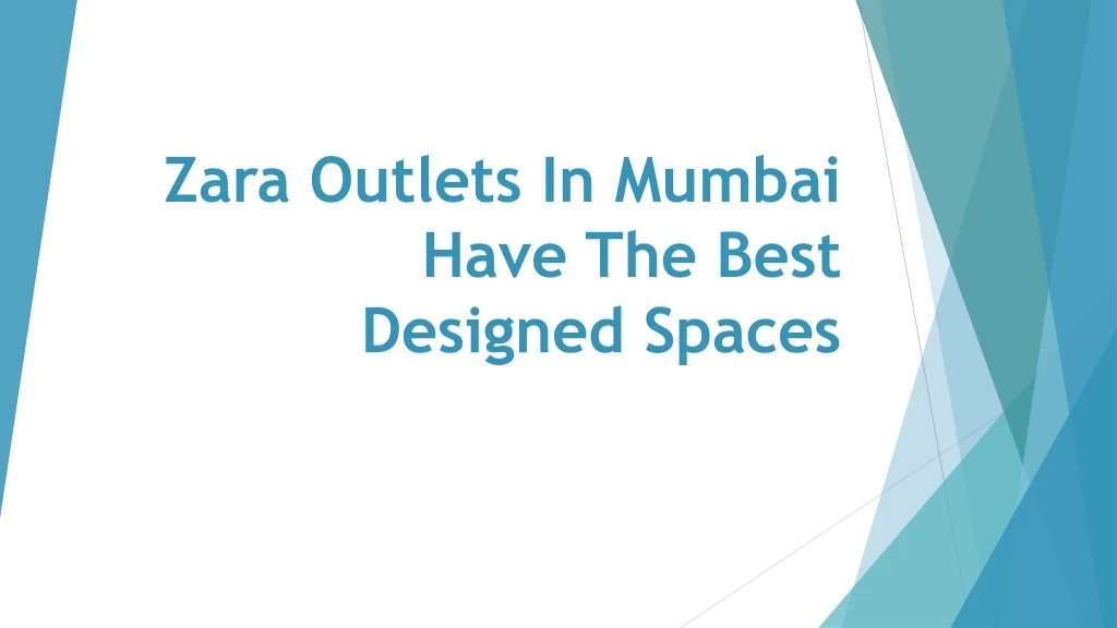 zara outlets in mumbai have the best designed spaces