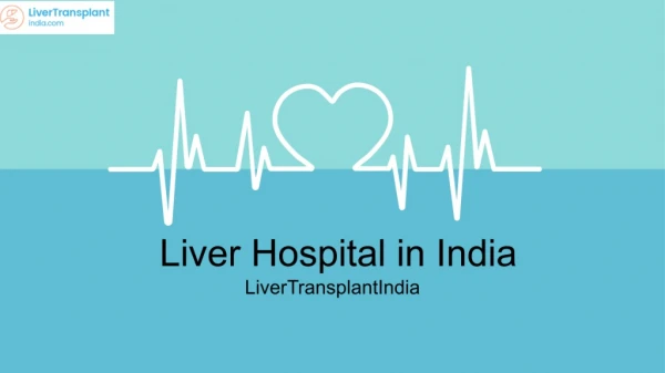 Liver Transplant Hospital in India