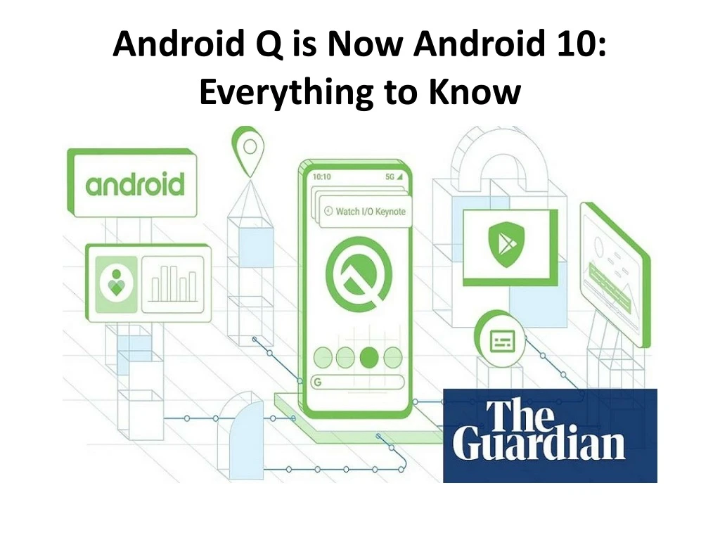 android q is now android 10 everything to know