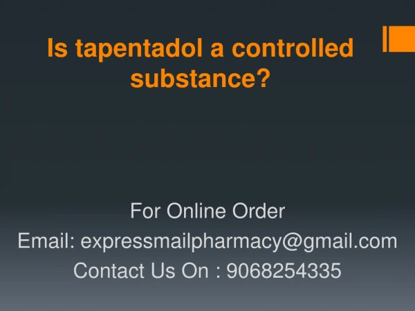 Is tapentadol a controlled substance?