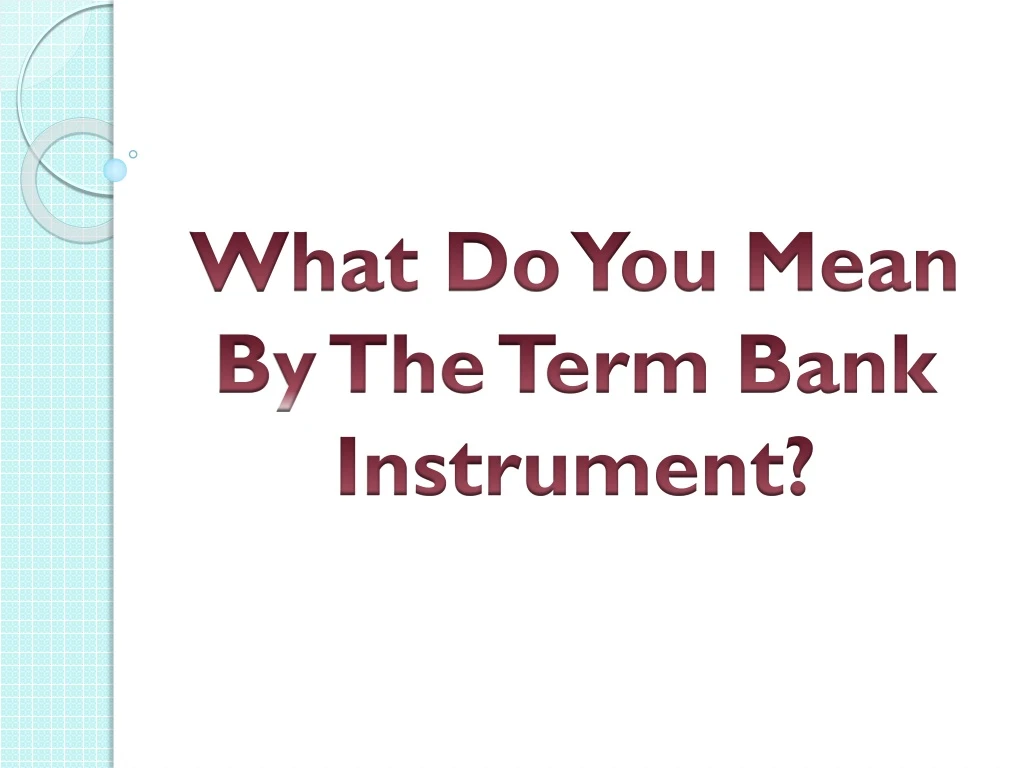 what do you mean by the term bank instrument