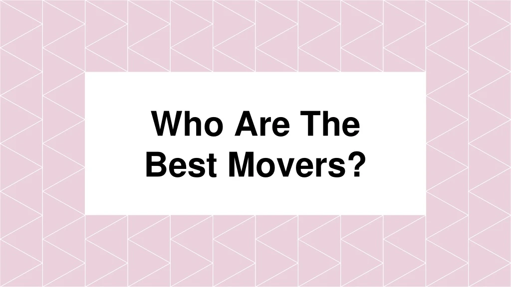 who are the best movers