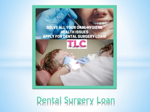 Dental Surgery Loan & Common Oral Hygiene Health Issues