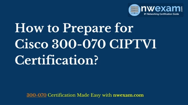 Cisco 300-070 CCNP Collaboration (CIPTV1) Certification Exam Sample Questions and Answers
