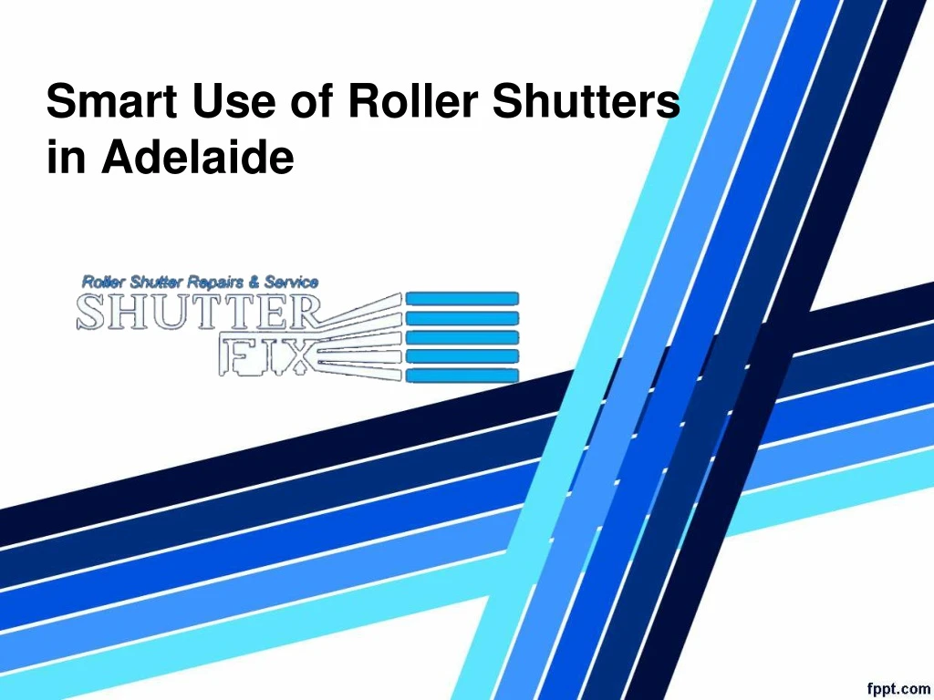 smart use of roller shutters in adelaide