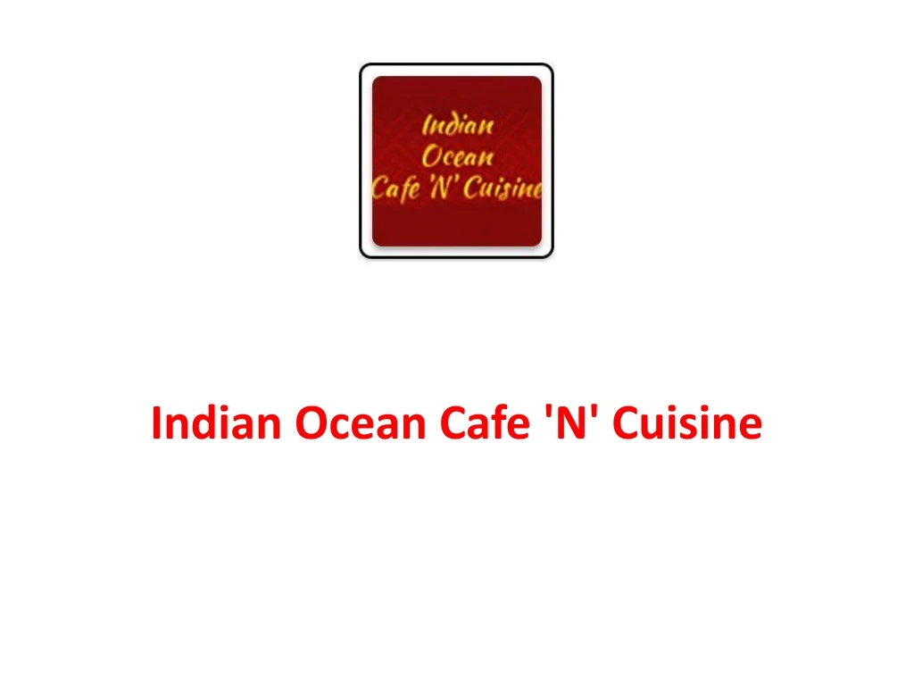 indian ocean cafe n cuisine