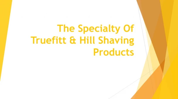 The Specialty Of Truefitt & Hill Shaving Products