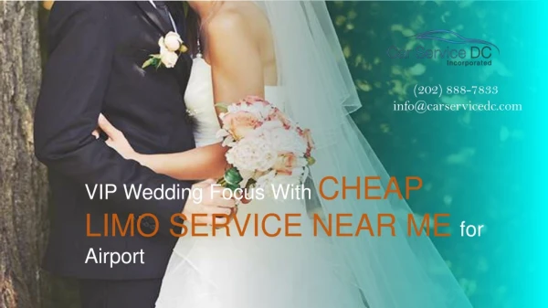 VIP Wedding Focus with Limo Service Near Me for Airport
