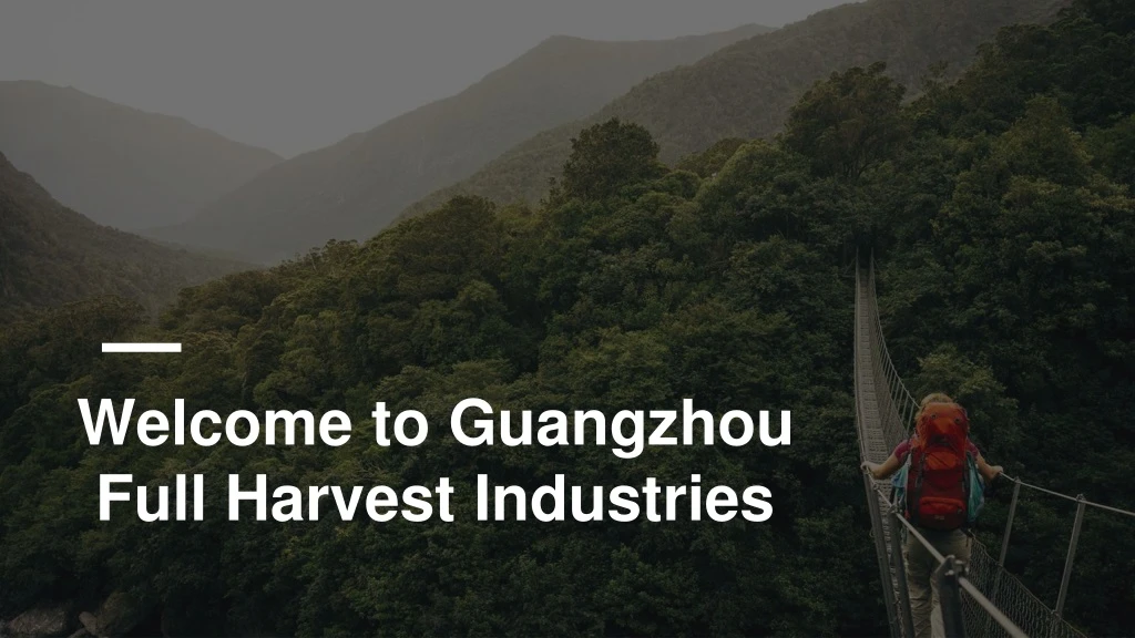 welcome to guangzhou full harvest industries