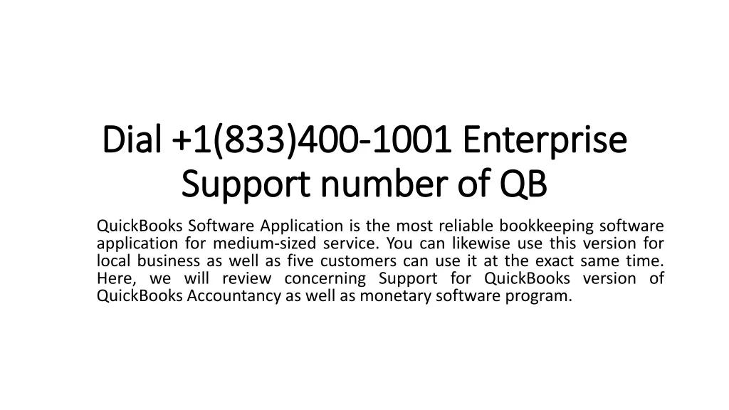 dial 1 833 400 1001 enterprise support number of qb