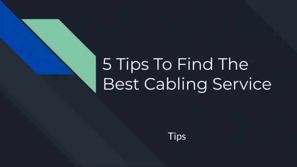 5 Tips To Find The Best Cabling Service