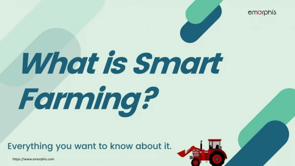 What is Smart Farming- Know Everything about Smart Farming