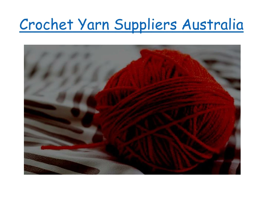 crochet yarn suppliers australia