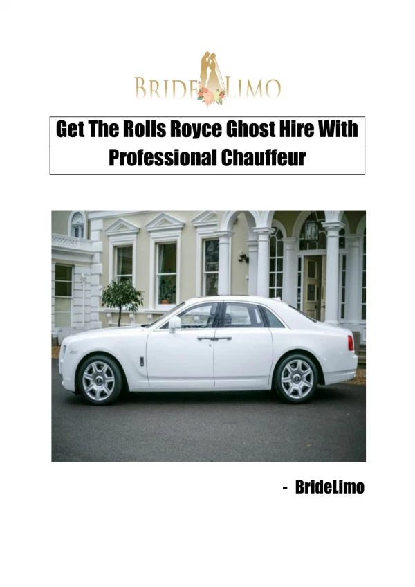 Get The Rolls Royce Ghost Hire With Professional Chauffeur
